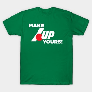 Make 1up Yours! T-Shirt